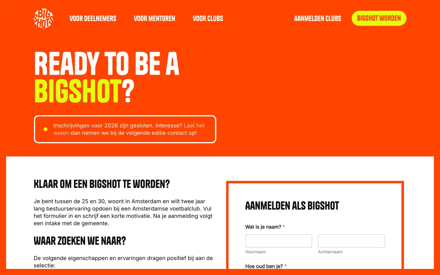 De aanmeldpagina van Bigshots: bovenaan in grote kapitalen Ready to be a Bigshot? op oranje, een melding dat de inschrijvingen voor 2026 gesloten zijn, en daaronder links de uitleg Klaar om een Bigshot te worden? en rechts het formulier Aanmelden als Bigshot met velden voor voornaam en achternaam.