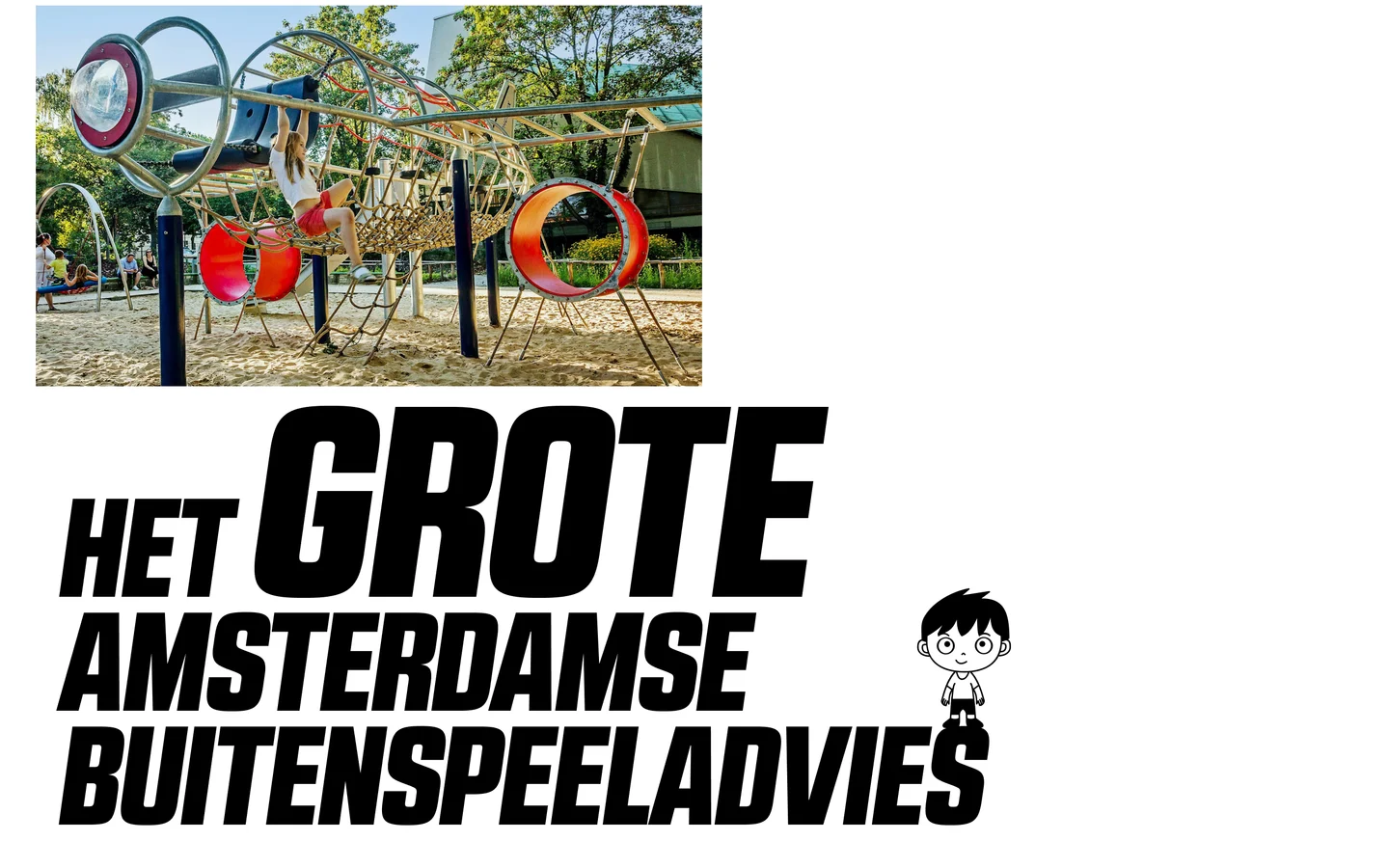 Een scherm uit het Buitenspeeladvies: bovenin een foto van een speeltoestel met rode ringen, daaronder Het Grote Amsterdamse Buitenspeeladvies in zwarte schuine letters en een getekend jongetje.